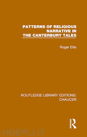 ellis roger - patterns of religious narrative in the canterbury tales