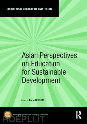 jackson liz (curatore) - asian perspectives on education for sustainable development