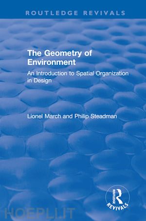 march lionel; steadman philip - the geometry of environment