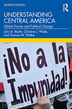 booth john a.; wade christine j.; walker thomas w. - understanding central america