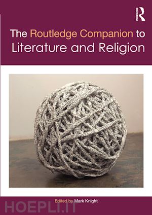 knight mark (curatore) - the routledge companion to literature and religion