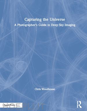 woodhouse chris - capturing the universe