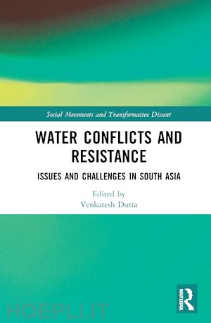 dutta venkatesh (curatore) - water conflicts and resistance