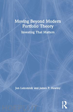 lukomnik jon; hawley james p. - moving beyond modern portfolio theory