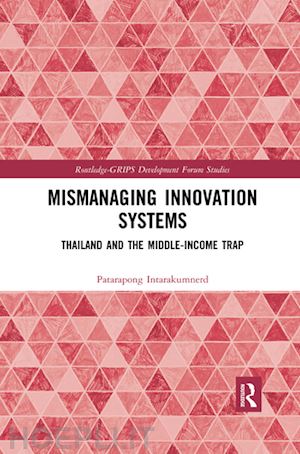 intarakumnerd patarapong - mismanaging innovation systems