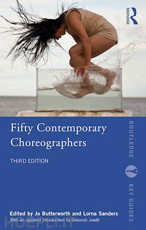 butterworth jo (curatore); sanders lorna (curatore) - fifty contemporary choreographers