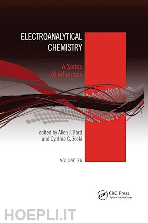 bard allen j. (curatore); zoski cynthia g. (curatore) - electroanalytical chemistry