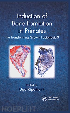 ripamonti ugo (curatore) - induction of bone formation in primates