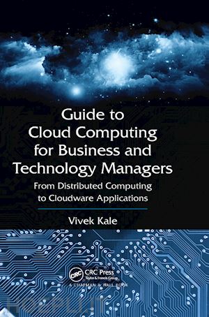 kale vivek - guide to cloud computing for business and technology managers