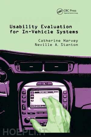 harvey catherine; stanton neville a. - usability evaluation for in-vehicle systems