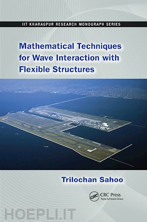 sahoo trilochan - mathematical techniques for wave interaction with flexible structures