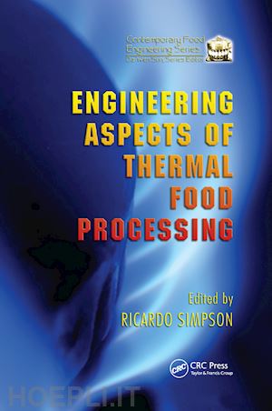 simpson ricardo (curatore) - engineering aspects of thermal food processing