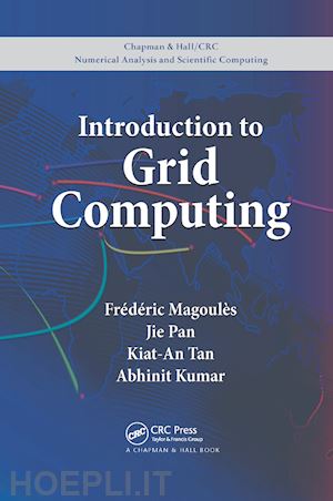 magoules frederic; pan jie; tan kiat-an; kumar abhinit - introduction to grid computing