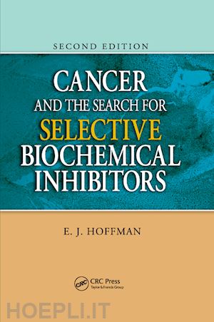 hoffman e.j. - cancer and the search for selective biochemical inhibitors