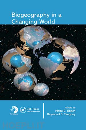 ebach malte c. (curatore); tangney raymond s. (curatore) - biogeography in a changing world