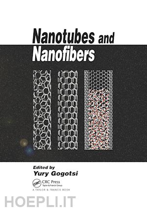 gogotsi yury (curatore) - nanotubes and nanofibers