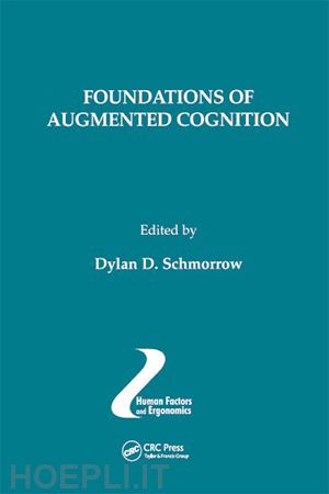 schmorrow dylan d. (curatore) - foundations of augmented cognition