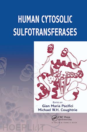 pacifici gian maria (curatore); coughtrie michael w. h. (curatore) - human cytosolic sulfotransferases