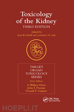 tarloff joan b. (curatore); lash lawrence h. (curatore) - toxicology of the kidney