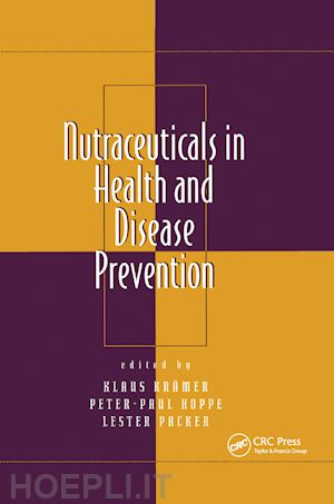 kramer klaus (curatore); hoppe peter-paul (curatore); packer lester (curatore) - nutraceuticals in health and disease prevention