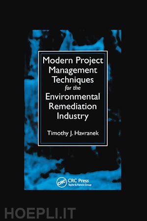 havranek timothy j. - modern project management techniques for the environmental remediation industry