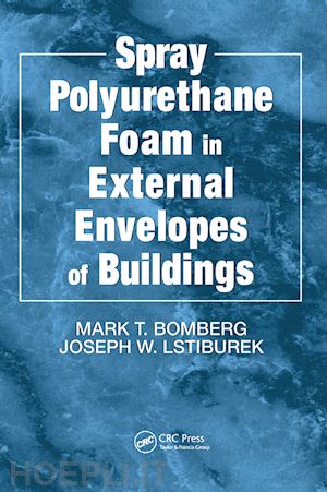 bomberg mark t.; lstiburek joseph w. - spray polyurethane foam in external envelopes of buildings