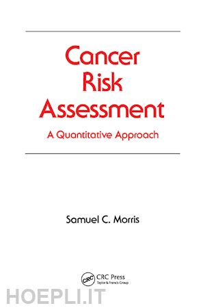 morris samuel c. - cancer risk assessment