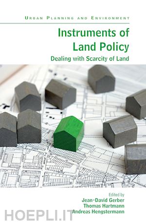 gerber jean-david (curatore); hartmann thomas (curatore); hengstermann andreas (curatore) - instruments of land policy