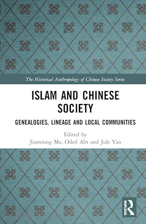 ma jianxiong (curatore); abt oded (curatore); yao jide (curatore) - islam and chinese society