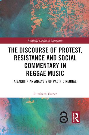turner elizabeth - the discourse of protest, resistance and social commentary in reggae music