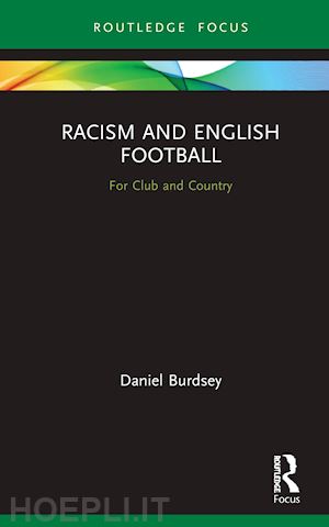 burdsey daniel - racism and english football