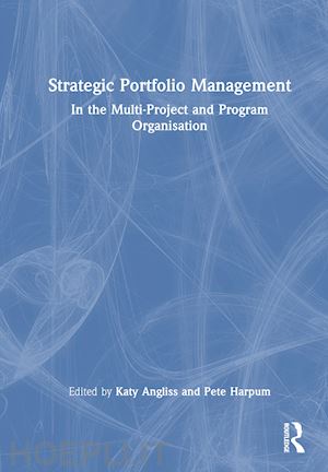 angliss katy (curatore); harpum pete (curatore) - strategic portfolio management