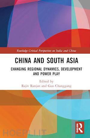 ranjan rajiv (curatore); changgang guo (curatore) - china and south asia