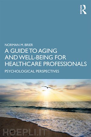 brier norman m. - a guide to aging and well-being for healthcare professionals