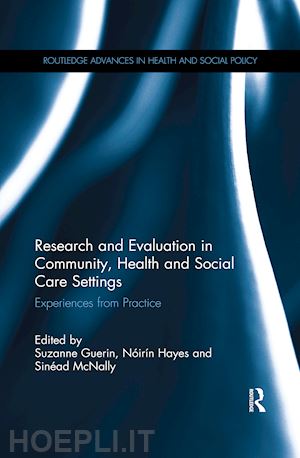 guerin suzanne (curatore); hayes nóirín (curatore); mcnally sinéad (curatore) - research and evaluation in community, health and social care settings
