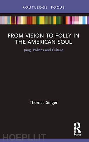 singer thomas - from vision to folly in the american soul