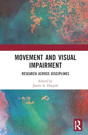 haegele justin a. (curatore) - movement and visual impairment