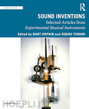 hopkin bart (curatore); tewari sudhu (curatore) - sound inventions