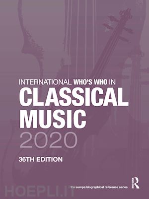 publications europa (curatore) - international who's who in classical music 2020