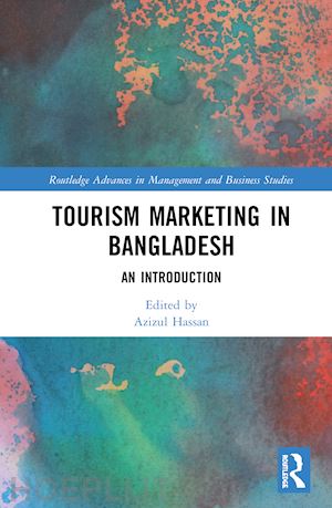 hassan azizul (curatore) - tourism marketing in bangladesh