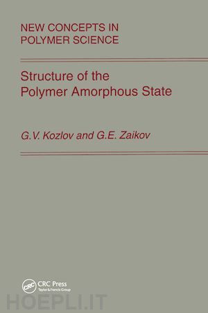 kozlov ; zaikov gennady - structure of the polymer amorphous state