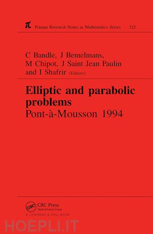 bandle c; chipot michel; bemelmans josef; paulin j saint jean; shafrir i - elliptic and parabolic problems