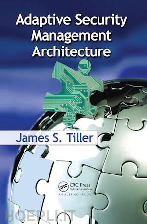 tiller james s. - adaptive security management architecture