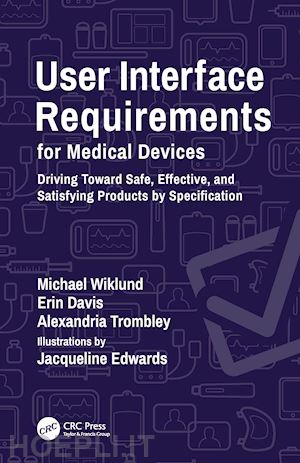 wiklund michael; davis erin; trombley alexandria - user interface requirements for medical devices
