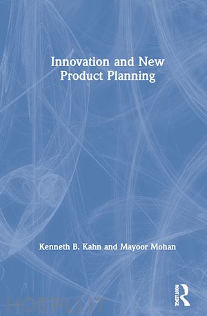 kahn kenneth b.; mohan mayoor - innovation and new product planning