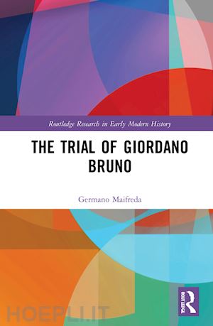 maifreda germano - the trial of giordano bruno