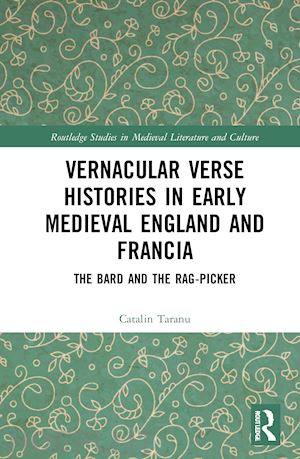taranu catalin - vernacular verse histories in early medieval england and francia