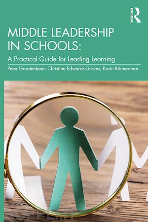 grootenboer peter; edwards-groves christine; rönnerman karin - middle leadership in schools