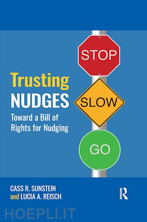 sunstein cass r.; reisch lucia a. - trusting nudges