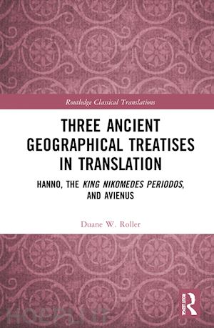 roller duane w. - three ancient geographical treatises in translation